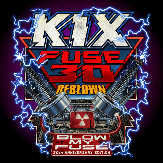 KIX | Fuse 30 – Reblown – 30th Anniversary Special Edition